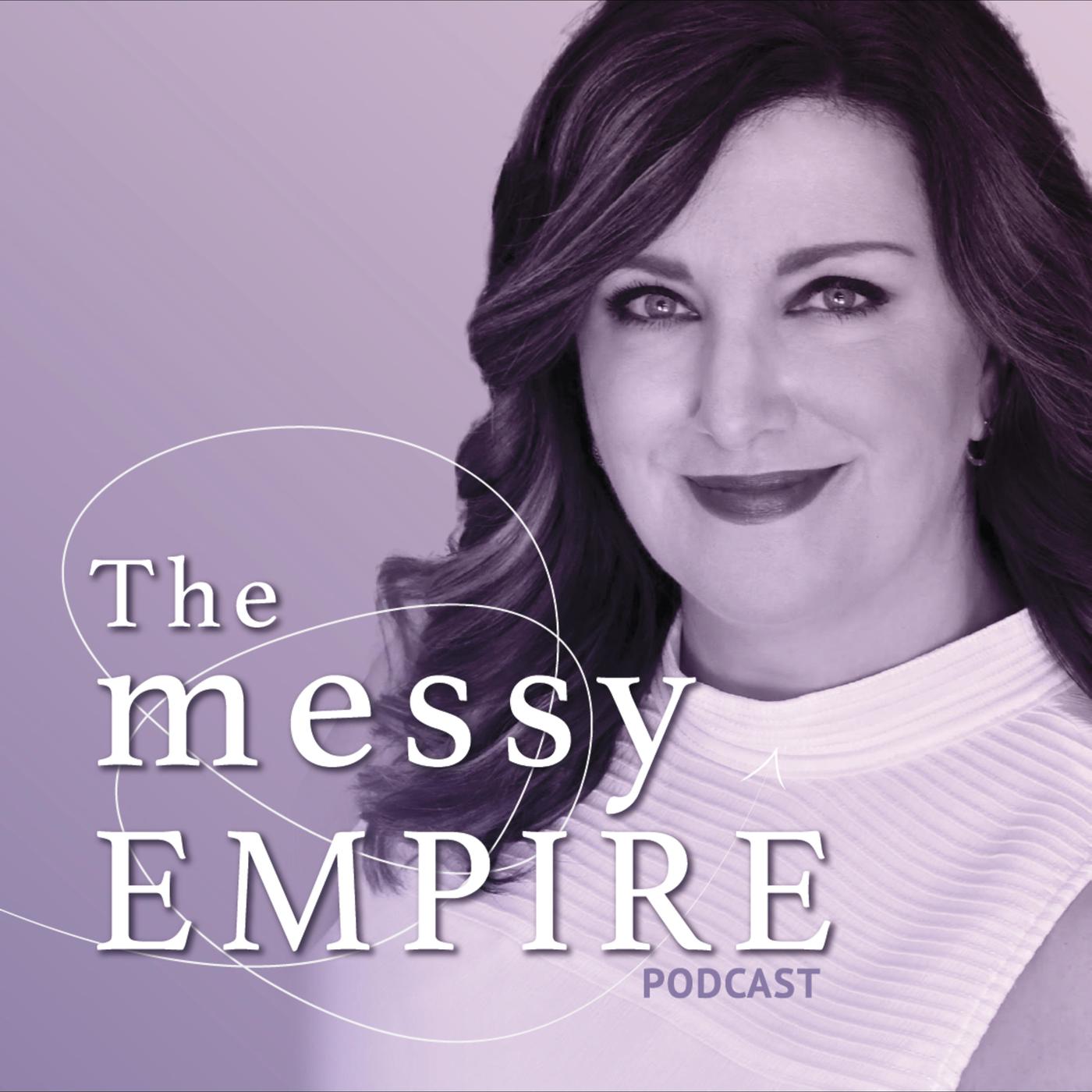 The Messy Empire - Caryn Prall Podcast